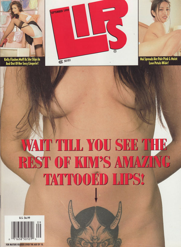Lips September 1999 magazine back issue Lips magizine back copy kims tattooed lips kelly flashes muff as she slips sexy lingerie mai spreads pink and moist lips lov