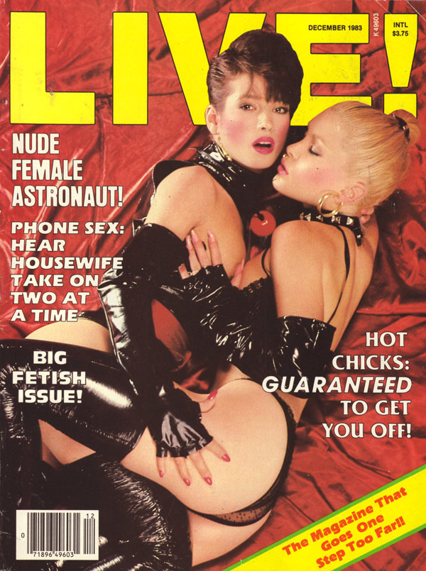 Live December 1983 magazine back issue Live magizine back copy live magazine big fetish issue hot chicks wet pussy girl on girl lesbian pics explicit photos xxx
