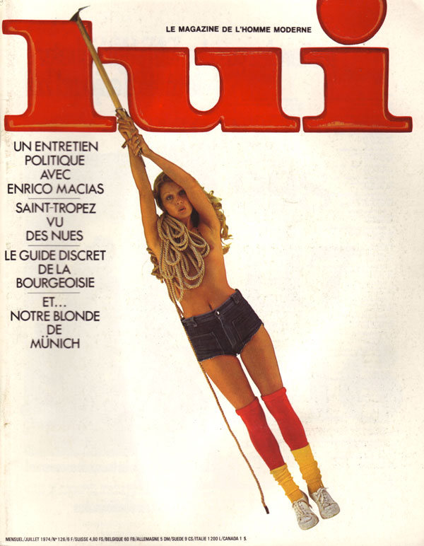 Lui # 126, Juillet 1974 magazine back issue Lui magizine back copy lui 1974 back issues hottest girls of the year xxx pictorials explicit french revue porno francaise
