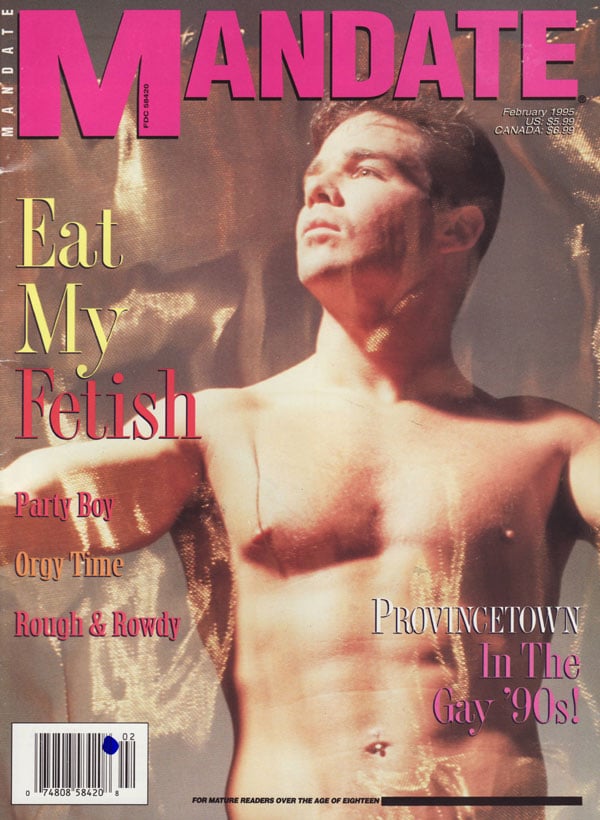 Mandate February 1995 magazine back issue Mandate magizine back copy eat my fetish party boy orgy time rough and roudy provincetown in the gay 1990s bed mate sexual acro
