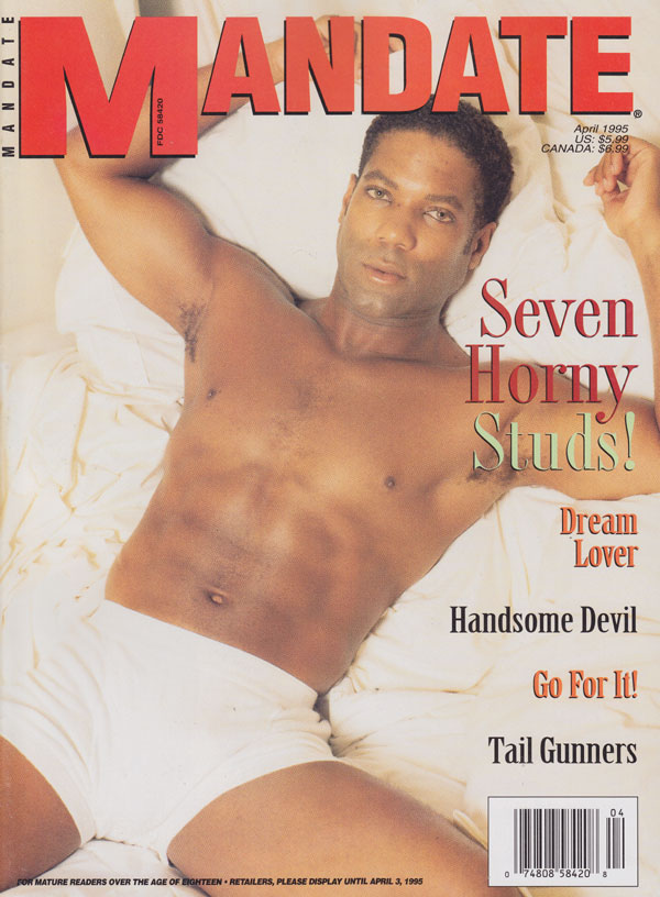 Mandate April 1995 magazine back issue Mandate magizine back copy mandate magazine back issues 1995 7 horny studs huge hard throbbing cock tight asses anal gay xxx pictures. Dream Lover Coverguy and Centerfold