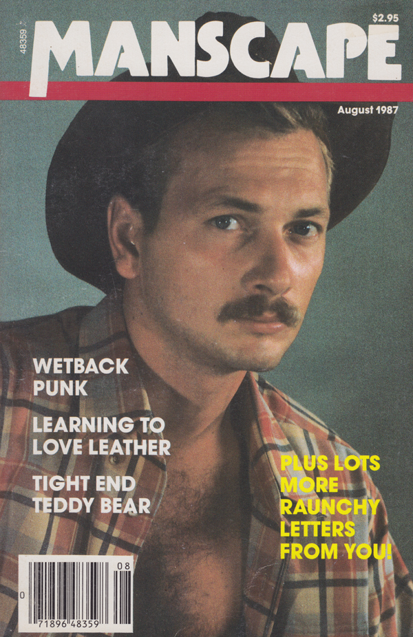 Manscape August 1987 magazine back issue Manscape magizine back copy More Raunchy Letters ,Tight End Teddy Bear,Learning to Love Leather,Wetback Punk,INTITIATION