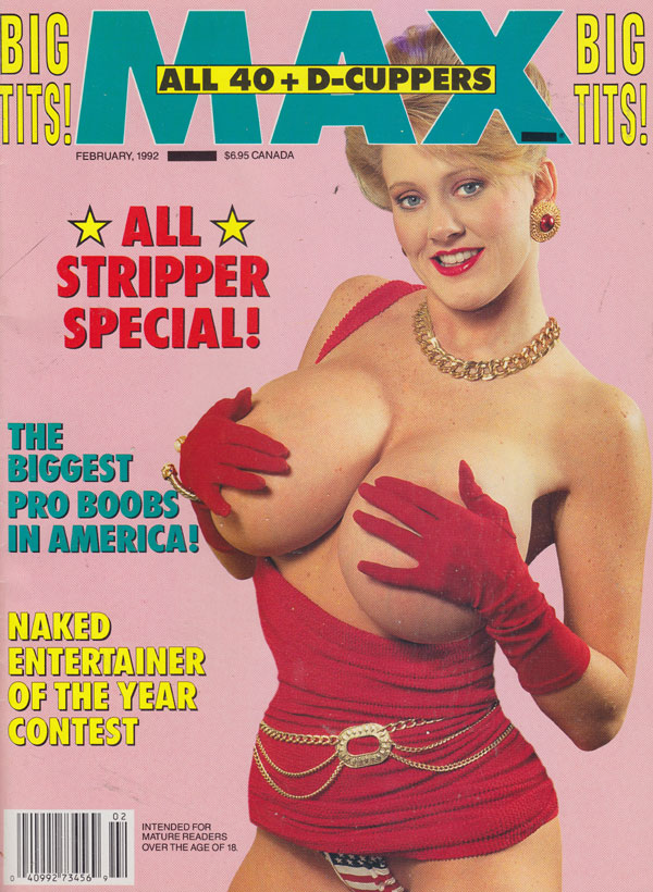 Max February 1992 magazine back issue Max magizine back copy max magazine all d-cuppers huge knockers big tits curvy women all stripper special xxx pictorials se