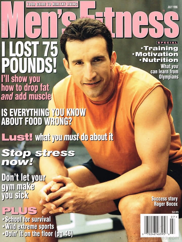 Men's Fitness July 1996 magazine back issue Men's Fitness magizine back copy Men's Fitness July 1996  Mens Magazine Back Issue Published by American Media. How the Best Man Wins. I Lost 75 Pounds! I'll Show You How To Drop Fat And Add Muscle.