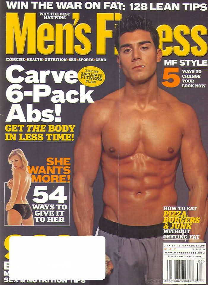 Men's Fitness May 2005 magazine back issue Men's Fitness magizine back copy Men's Fitness May 2005  Mens Magazine Back Issue Published by American Media. How the Best Man Wins. The War On Fat: 128 Lean Tips.