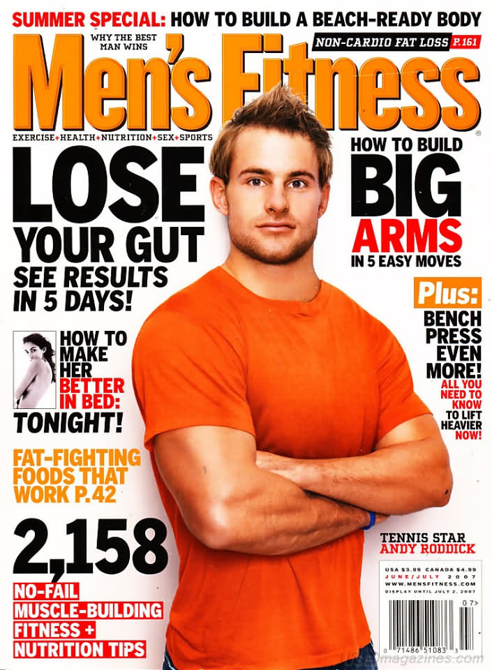 Men's Fitness June 2007 magazine back issue Men's Fitness magizine back copy Men's Fitness June 2007  Mens Magazine Back Issue Published by American Media. How the Best Man Wins. Lose Your Gut See Results In 5 Days!.