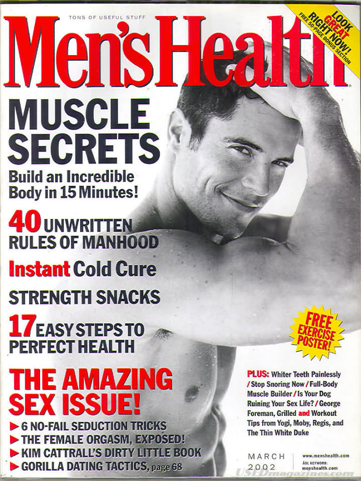 Men's Health March 2002 magazine back issue Men's Health magizine back copy Men's Health March 2002 Mens Health & Fitness Magazine Back Issue Published by Hearst Publishing in New York, USA. Muscle Secrets Build An Incredible Body  In 15 Minutes!.