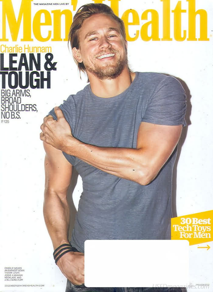 Men's Health December 2014 magazine back issue Men's Health magizine back copy Men's Health December 2014 Mens Health & Fitness Magazine Back Issue Published by Hearst Publishing in New York, USA. Charlie Hunnam Lean & Tough Big Arms, Broad Shoulders No B.S..