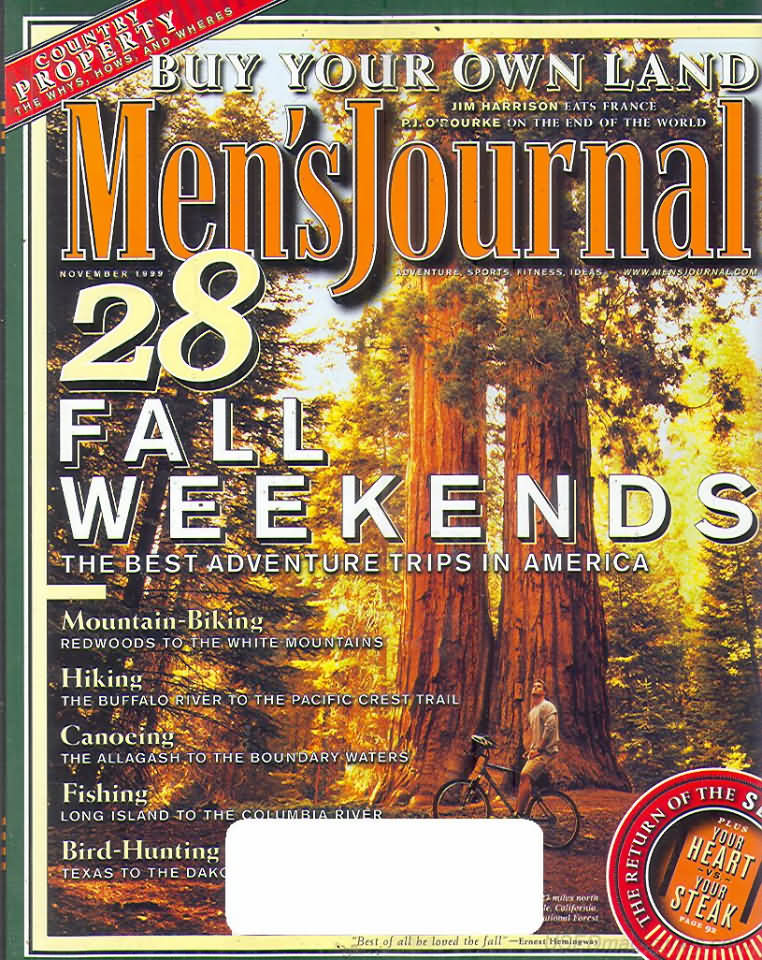 Men's Journal November 1999 magazine back issue Men's Journal magizine back copy Men's Journal November 1999 Mens Lifestyle Outdoor Living Magazine Back Issue Published by American Media Publishing Group. Buy Your Own Land .