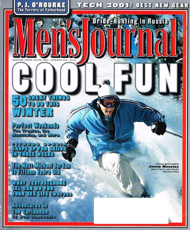 Men's Journal December 2000 magazine back issue Men's Journal magizine back copy Men's Journal December 2000 Mens Lifestyle Outdoor Living Magazine Back Issue Published by American Media Publishing Group. 50 Great Things To  Do This Winter.