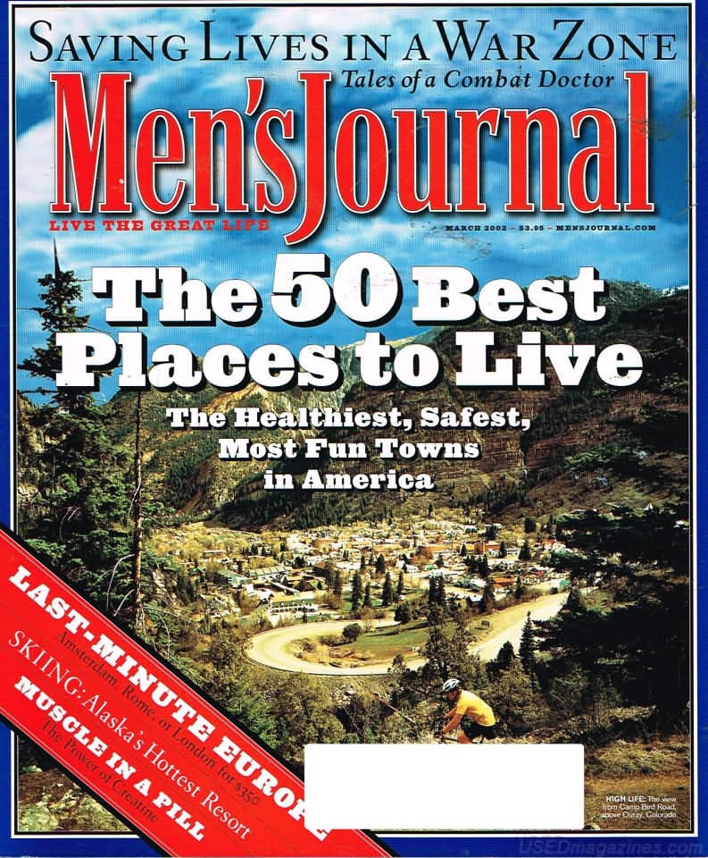 Men's Journal March 2002 magazine back issue Men's Journal magizine back copy Men's Journal March 2002 Mens Lifestyle Outdoor Living Magazine Back Issue Published by American Media Publishing Group. Saving Lives In A War Zone .