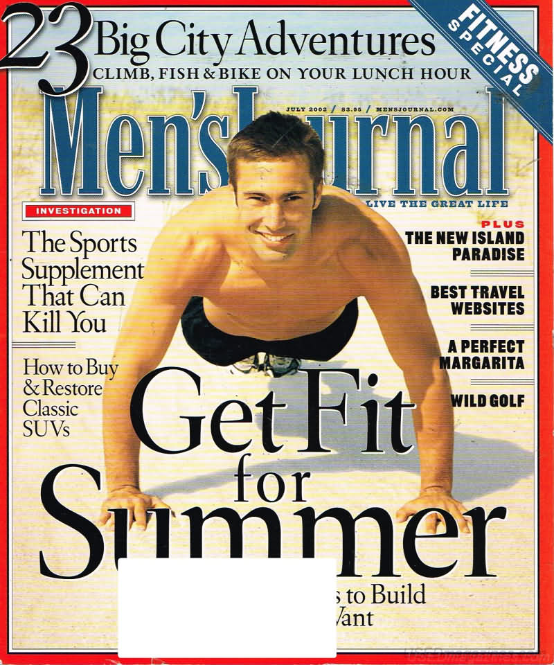 Men's Journal July 2002 magazine back issue Men's Journal magizine back copy Men's Journal July 2002 Mens Lifestyle Outdoor Living Magazine Back Issue Published by American Media Publishing Group. 23 Big City Adventures Climb, Fish & Bike On Your Lunch Hour.