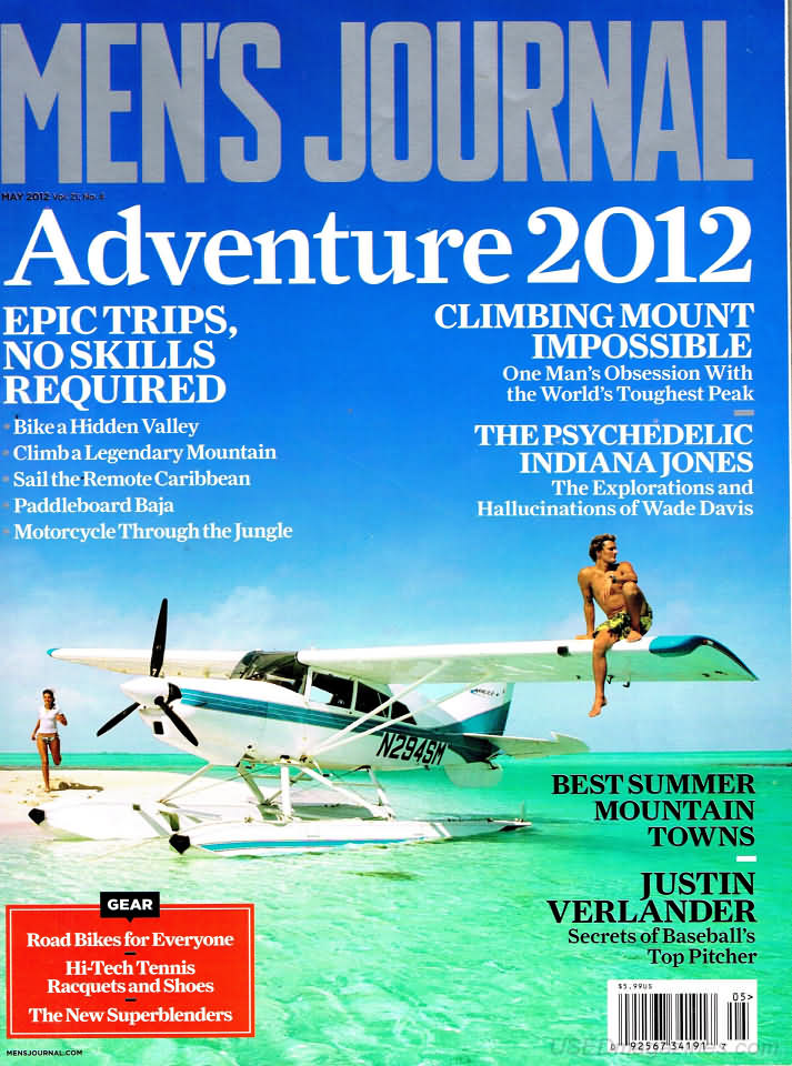 Men's Journal May 2012 magazine back issue Men's Journal magizine back copy Men's Journal May 2012 Mens Lifestyle Outdoor Living Magazine Back Issue Published by American Media Publishing Group. Epic Trips, No Skills Required.