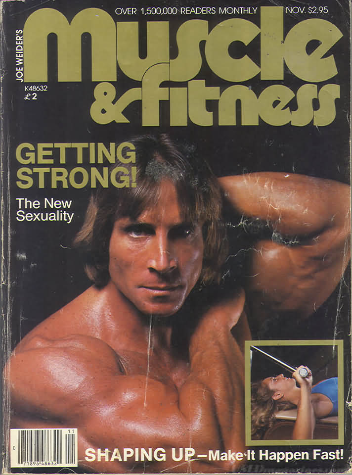 Muscle & Fitness November 1981 magazine back issue Muscle & Fitness magizine back copy Muscle & Fitness November 1981 bodybuilding magazine back issue founded by Canadian entrepreneur Joe Weider in 1935. Getting Strong! The New Sexuality.