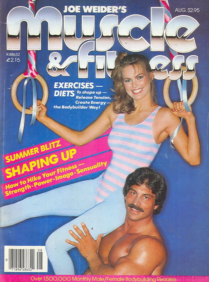 Muscle & Fitness August 1982 magazine back issue Muscle & Fitness magizine back copy Muscle & Fitness August 1982 bodybuilding magazine back issue founded by Canadian entrepreneur Joe Weider in 1935. Exercises Diets To Shape Up Release Tension Create Energy - The Bodybuilder Way!.