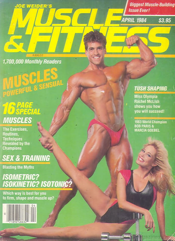 Muscle & Fitness April 1984 magazine back issue Muscle & Fitness magizine back copy Muscle & Fitness April 1984 bodybuilding magazine back issue founded by Canadian entrepreneur Joe Weider in 1935. Muscles Powerful & Sensual.