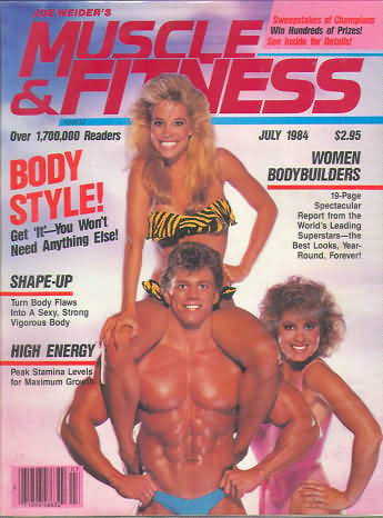 Muscle & Fitness July 1984 magazine back issue Muscle & Fitness magizine back copy Muscle & Fitness July 1984 bodybuilding magazine back issue founded by Canadian entrepreneur Joe Weider in 1935. Women Bodybuilders.