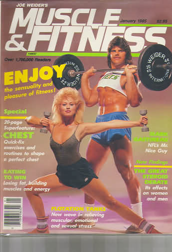 Muscle & Fitness January 1985 magazine back issue Muscle & Fitness magizine back copy Muscle & Fitness January 1985 bodybuilding magazine back issue founded by Canadian entrepreneur Joe Weider in 1935. Enjoy The Sensuality And Pleasure Of Fitness!.