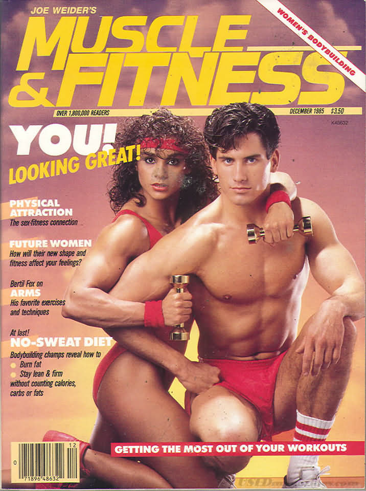 Muscle & Fitness December 1985 magazine back issue Muscle & Fitness magizine back copy Muscle & Fitness December 1985 bodybuilding magazine back issue founded by Canadian entrepreneur Joe Weider in 1935. Physical Attraction The Sex-Fitness Connection.