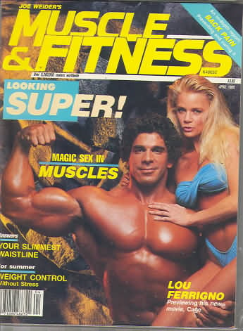 Muscle & Fitness April 1989 magazine back issue Muscle & Fitness magizine back copy Muscle & Fitness April 1989 bodybuilding magazine back issue founded by Canadian entrepreneur Joe Weider in 1935. Magic Sex In Muscles.