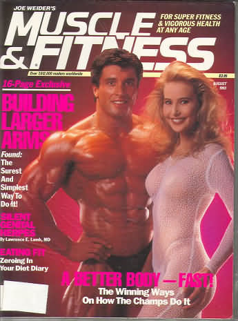 Muscle & Fitness August 1993, Muscle & Fitness August 1993 bodybuilding magazine back issue founded by Canadian entrepreneur Joe Weider in 1935. Building Larger Arms., Building Larger Arms