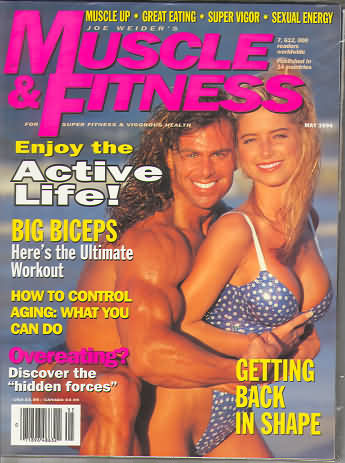 Muscle & Fitness May 1994 magazine back issue Muscle & Fitness magizine back copy Muscle & Fitness May 1994 bodybuilding magazine back issue founded by Canadian entrepreneur Joe Weider in 1935. Enjoy The Active Life!.