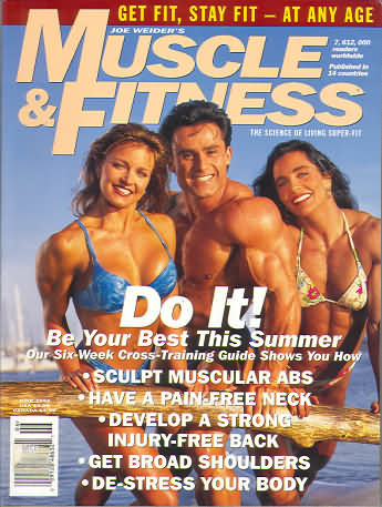 Muscle & Fitness June 1995 magazine back issue Muscle & Fitness magizine back copy Muscle & Fitness June 1995 bodybuilding magazine back issue founded by Canadian entrepreneur Joe Weider in 1935. Do It! Be Your Best This Summer.