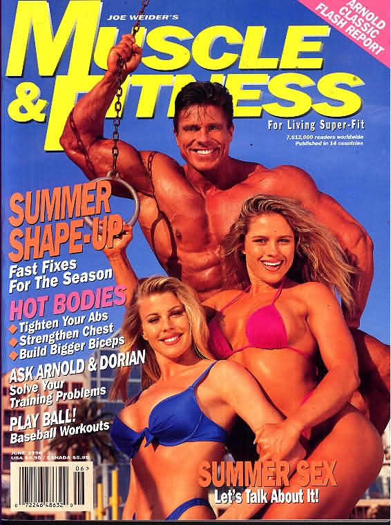Muscle & Fitness June 1996 magazine back issue Muscle & Fitness magizine back copy Muscle & Fitness June 1996 bodybuilding magazine back issue founded by Canadian entrepreneur Joe Weider in 1935. Summer Shape-Up Fast Fixes For The Season.