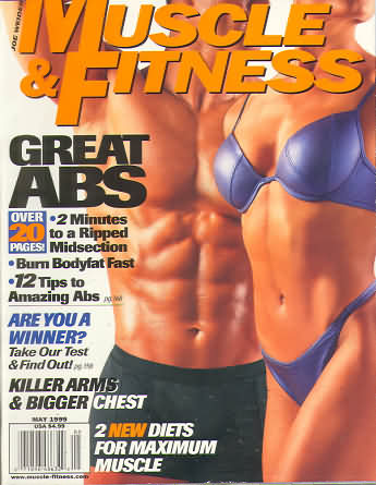 Muscle & Fitness May 1999 magazine back issue Muscle & Fitness magizine back copy Muscle & Fitness May 1999 bodybuilding magazine back issue founded by Canadian entrepreneur Joe Weider in 1935. 2 Minutes To A Ripped Midsection .