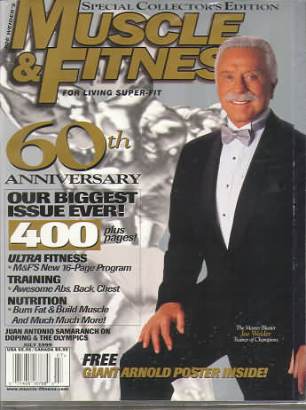 Muscle & Fitness July 1999 magazine back issue Muscle & Fitness magizine back copy Muscle & Fitness July 1999 bodybuilding magazine back issue founded by Canadian entrepreneur Joe Weider in 1935. Anniversary Our Biggest Issue Ever!.