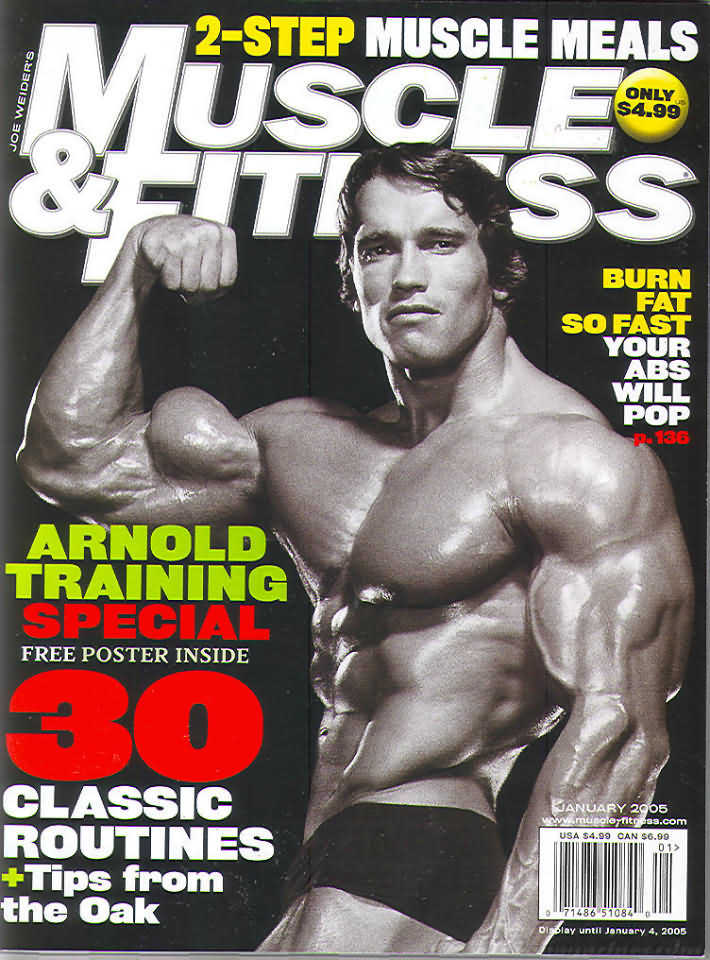 Muscle & Fitness January 2005 magazine back issue Muscle & Fitness magizine back copy Muscle & Fitness January 2005 bodybuilding magazine back issue founded by Canadian entrepreneur Joe Weider in 1935. Burn Fat So Fast Your ABS Will Pop.
