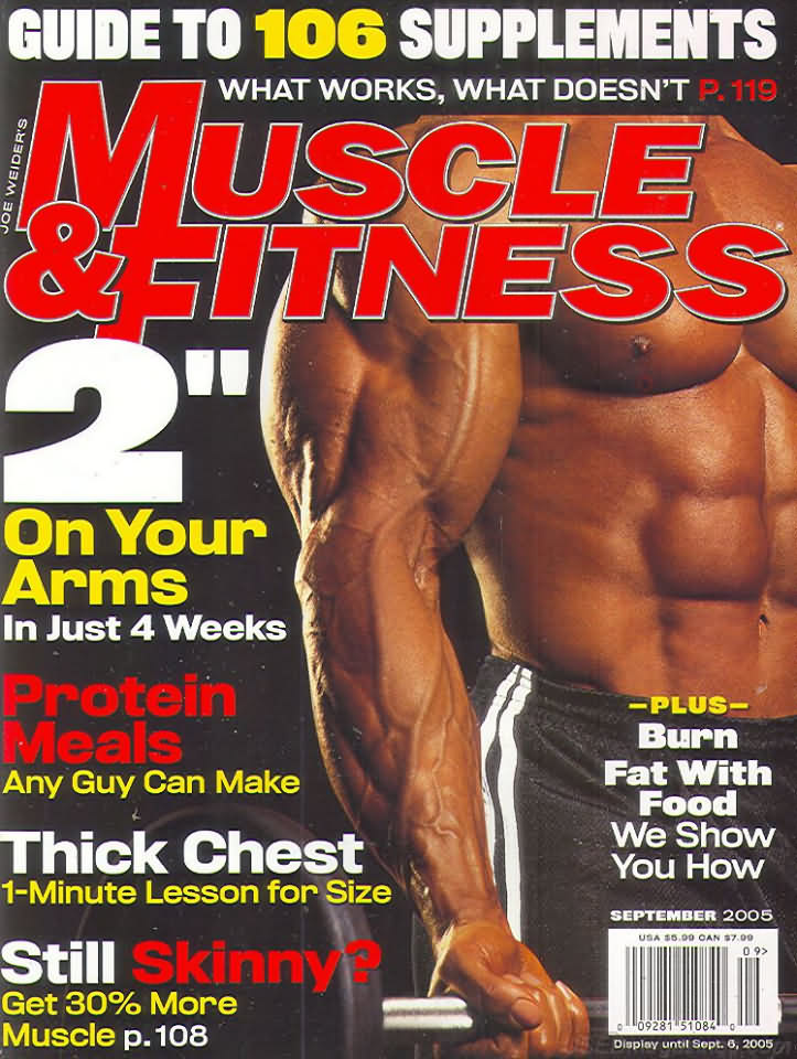 Muscle & Fitness September 2005 magazine back issue Muscle & Fitness magizine back copy Muscle & Fitness September 2005 bodybuilding magazine back issue founded by Canadian entrepreneur Joe Weider in 1935. Guide To 106 Supplements .