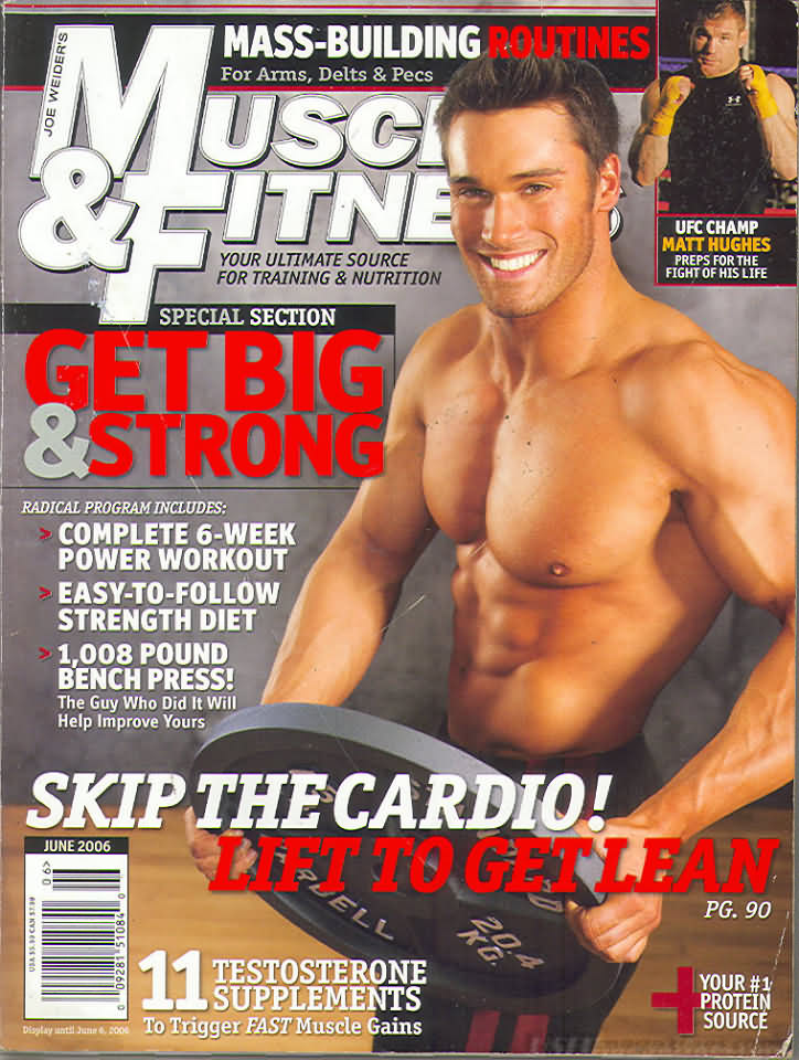 Muscle & Fitness June 2006 magazine back issue Muscle & Fitness magizine back copy Muscle & Fitness June 2006 bodybuilding magazine back issue founded by Canadian entrepreneur Joe Weider in 1935. Mass-Building Routines For Arms, Delts & Pecs.