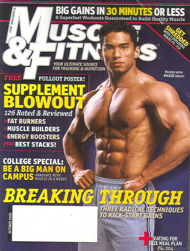 Muscle & Fitness October 2006 magazine back issue Muscle & Fitness magizine back copy Muscle & Fitness October 2006 bodybuilding magazine back issue founded by Canadian entrepreneur Joe Weider in 1935. Big Gains In 30 Minutes Or Less.