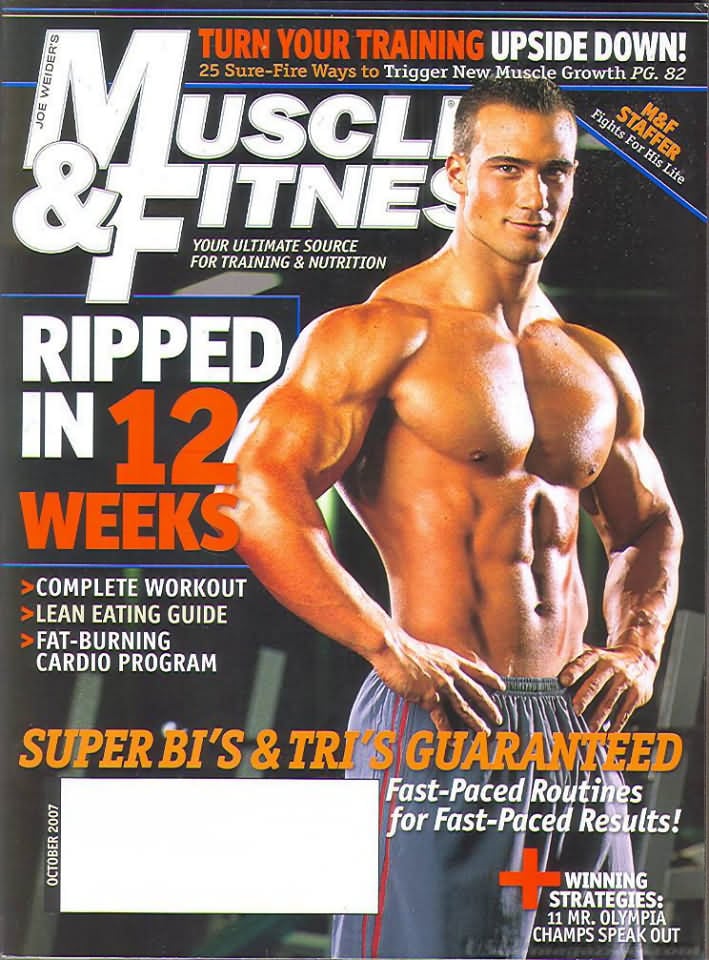 Muscle & Fitness October 2007 magazine back issue Muscle & Fitness magizine back copy Muscle & Fitness October 2007 bodybuilding magazine back issue founded by Canadian entrepreneur Joe Weider in 1935. Turn Your Training Upside Down!.