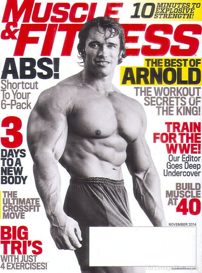 Muscle & Fitness November 2014 magazine back issue Muscle & Fitness magizine back copy Muscle & Fitness November 2014 bodybuilding magazine back issue founded by Canadian entrepreneur Joe Weider in 1935. 10 Minutes To Explosive Strength!.