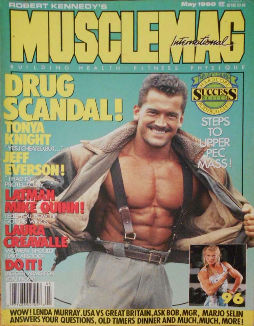 Muscle Mag May 1990 magazine back issue Muscle Mag magizine back copy Muscle Mag May 1990 Bodybuilding and Fitness Magazine Back Issue Published by Canadian Robert Kennedy and Founded in 1974. Drug Scandal! Tonya Knight Yes I Cheated, But...Jeff Everson!.