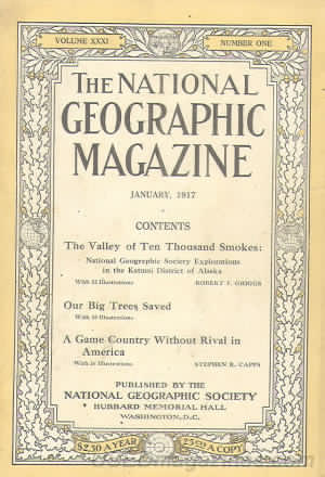 National Geographic January 1917 magazine back issue National Geographic magizine back copy National Geographic January 1917 Nat Geo Magazine Back Issue Published by the National Geographic Society. The Valley Of Ten Thousand Smokes:.