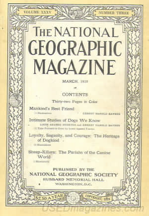 National Geographic March 1919 magazine back issue National Geographic magizine back copy National Geographic March 1919 Nat Geo Magazine Back Issue Published by the National Geographic Society. Mankind's Best Friend.