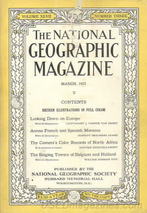 National Geographic March 1925 magazine back issue National Geographic magizine back copy National Geographic March 1925 Nat Geo Magazine Back Issue Published by the National Geographic Society. Sixteen illustrations In Full Color.