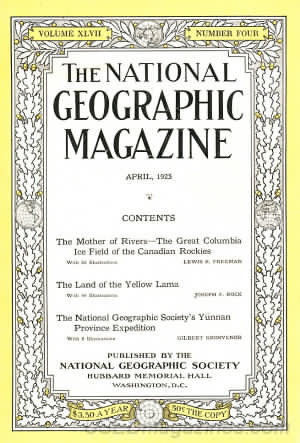 National Geographic April 1925 magazine back issue National Geographic magizine back copy National Geographic April 1925 Nat Geo Magazine Back Issue Published by the National Geographic Society. The Mother Of Rivers- The Great Columbia Ice Field Of The Canadian Rockies.