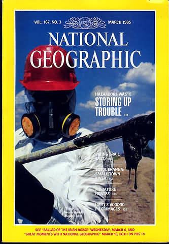National Geographic March 1985 magazine back issue National Geographic magizine back copy National Geographic March 1985 Nat Geo Magazine Back Issue Published by the National Geographic Society. Hazardous Waste Storing Up Trouble.