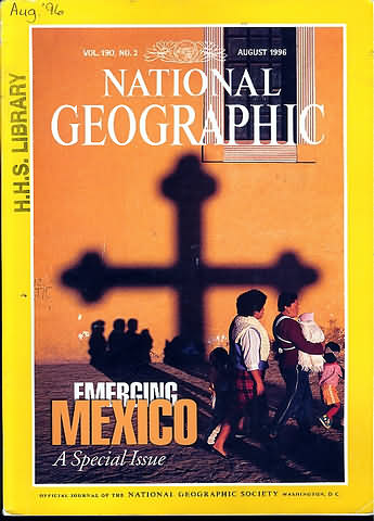 National Geographic August 1996 magazine back issue National Geographic magizine back copy National Geographic August 1996 Nat Geo Magazine Back Issue Published by the National Geographic Society. Emerging Mexico A Special Issue.