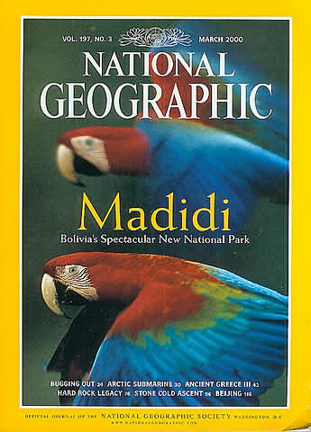 National Geographic March 2000 magazine back issue National Geographic magizine back copy National Geographic March 2000 Nat Geo Magazine Back Issue Published by the National Geographic Society. Madidi Bolivia's Spectacular New National Park.