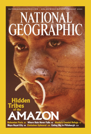 National Geographic August 2003 magazine back issue National Geographic magizine back copy National Geographic August 2003 Nat Geo Magazine Back Issue Published by the National Geographic Society. Hidden Tribes Of The Amazon.