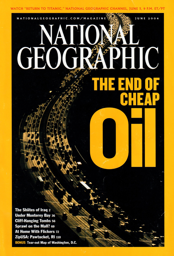 National Geographic June 2004 magazine back issue National Geographic magizine back copy National Geographic June 2004 Nat Geo Magazine Back Issue Published by the National Geographic Society. The End Of Cheap Oil.
