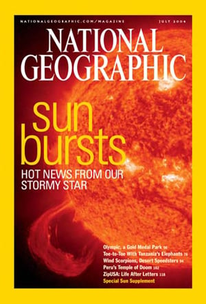 National Geographic July 2004 magazine back issue National Geographic magizine back copy National Geographic July 2004 Nat Geo Magazine Back Issue Published by the National Geographic Society. Sun Bursts  Hot News From Our Stormy Star.