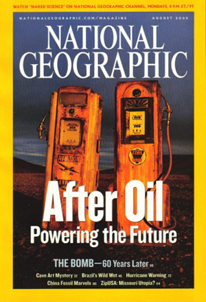 National Geographic August 2005 magazine back issue National Geographic magizine back copy National Geographic August 2005 Nat Geo Magazine Back Issue Published by the National Geographic Society. After Oil Powering The Future.