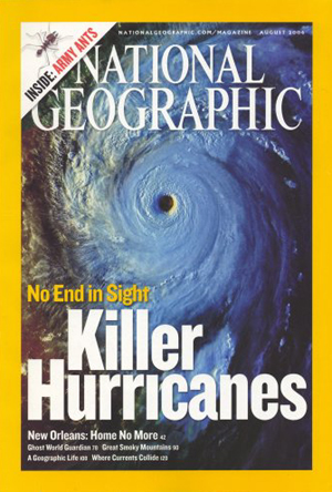 National Geographic August 2006 magazine back issue National Geographic magizine back copy National Geographic August 2006 Nat Geo Magazine Back Issue Published by the National Geographic Society. No End In Sight Killer Hurricanes.