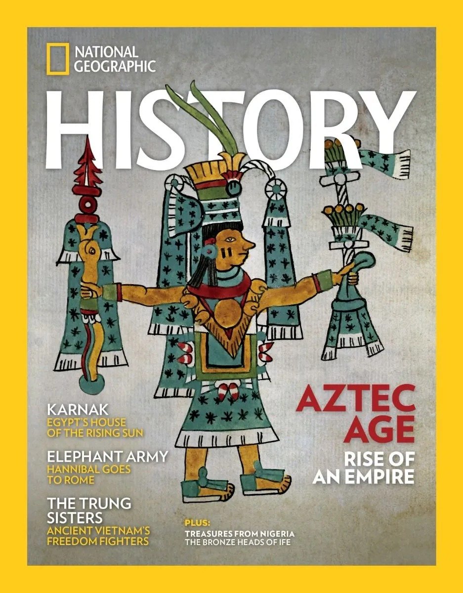 National Geographic History July August 2021 Aztec Age Rise O